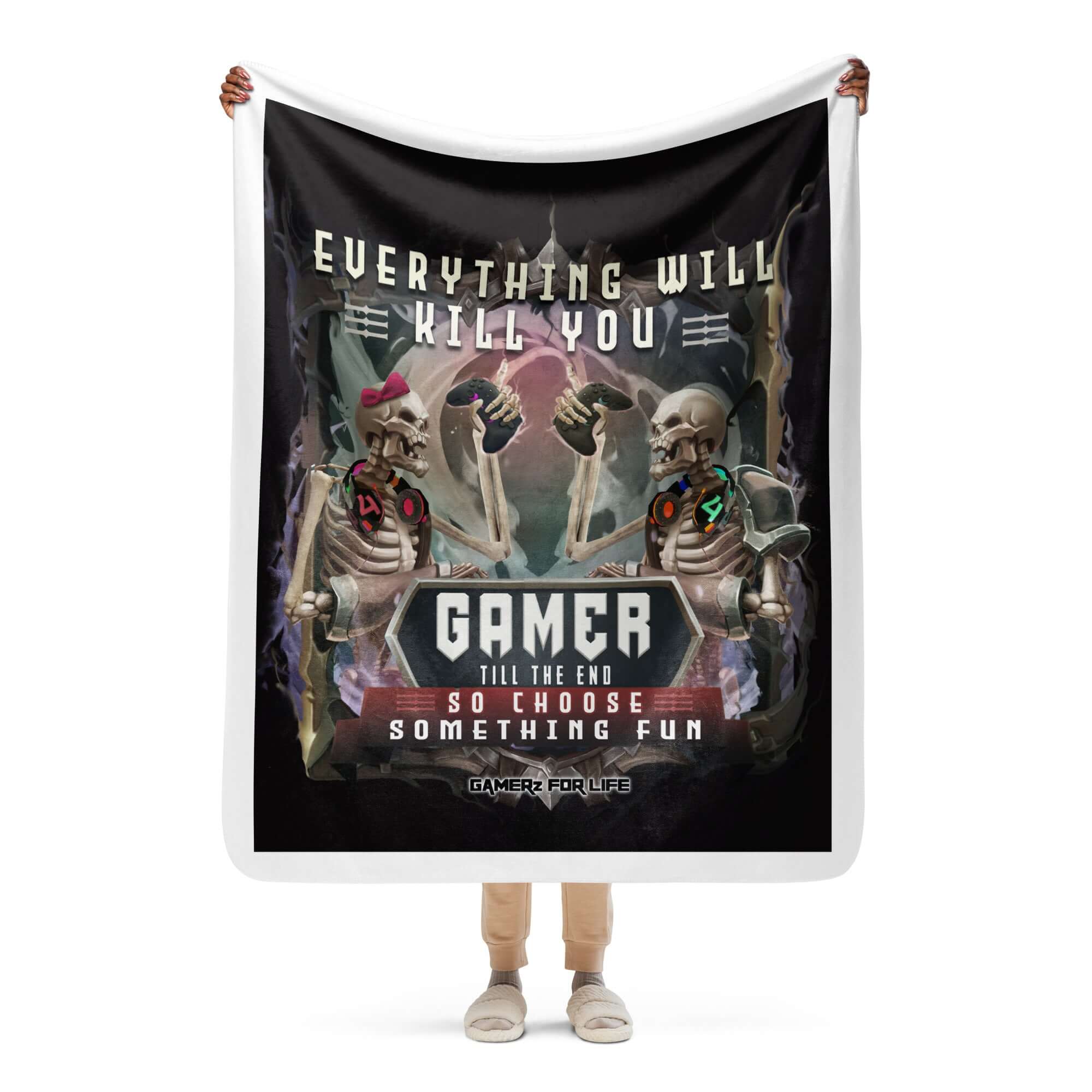 "Everything Will Kill You Sherpa Blanket with Gamer Design Featuring Skeletons and Bold Typography"